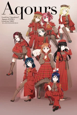 Постер: Love Live! Sunshine!! Aqours EXTRA LoveLive! 2023 ~It's a Mugendai☆WORLD~