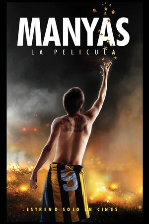 Постер: Manyas, La Película