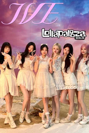 Постер: IVE Live at Lollapalooza Berlin 2025