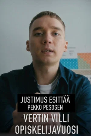 Постер: Justimus esittää: Vertin villi opiskelijavuosi