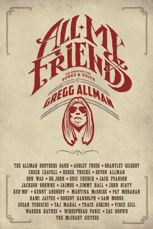 Постер: All My Friends - Celebrating the Songs & Voice of Gregg Allman