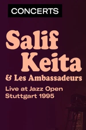 Постер: Salif Keita & Les Ambassadeurs - Jazz Open à Stuttgart