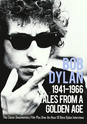 Постер: Tales From a Golden Age: Bob Dylan 1941-1966