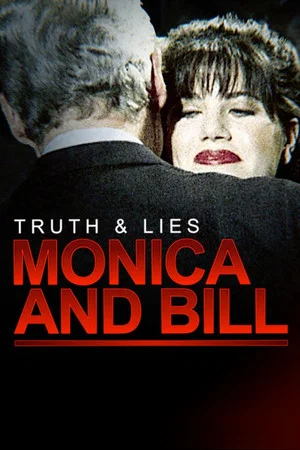 Постер: Truth and Lies: Monica and Bill