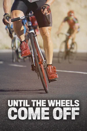 Постер: Until the Wheels Come Off