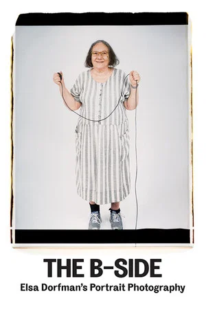 Постер: The B-Side: Elsa Dorfman's Portrait Photography