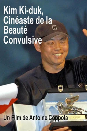 Постер: Kim Ki-duk, filmmaker of convulsive beauty