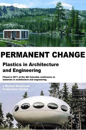 Постер: Permanent Change: Plastics in Architecture and Engineering