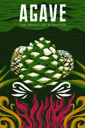 Постер: Agave: The Spirit of a Nation