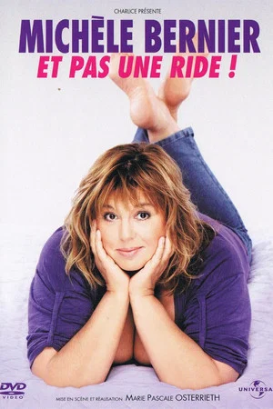 Постер: Michèle Bernier - Et pas une ride