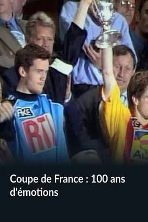 Постер: Coupe de France : 100 ans d'émotions