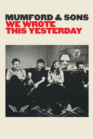 Постер: Mumford & Sons: We Wrote This Yesterday