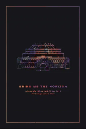 Постер: Bring Me the Horizon: Live at the Royal Albert Hall