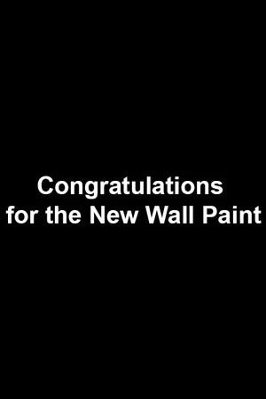 Постер: Congratulations for the New Wall Paint
