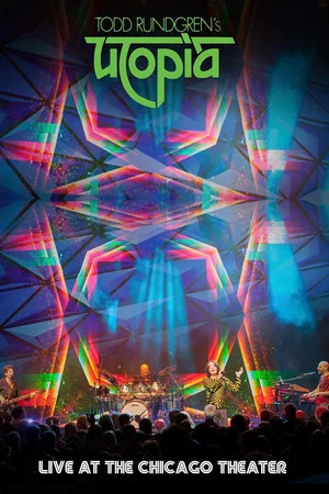 Постер: Todd Rundgren's Utopia - Live At The Chicago Theatre