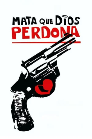 Постер: Mata que Dios perdona