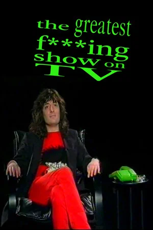 Постер: The Greatest F***King Show on TV