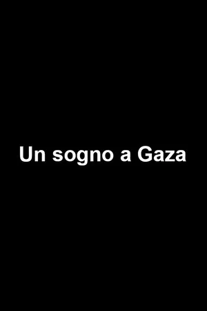 Постер: Un sogno a Gaza