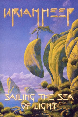 Постер: Uriah Heep: Sailing in the Sea of Light