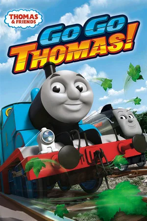 Постер: Thomas & Friends: Go Go Thomas!