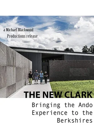 Постер: The New Clark: Bringing the Ando Experience to the Berkshires