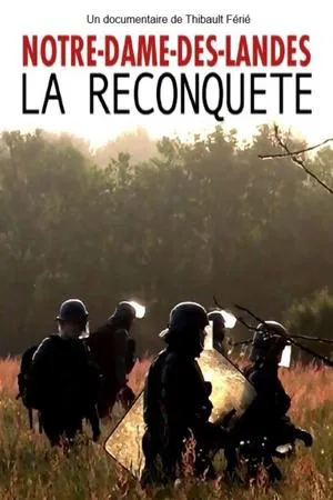 Постер: Notre-Dame-des-Landes, la reconquête