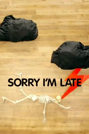 Постер: Sorry I'm Late