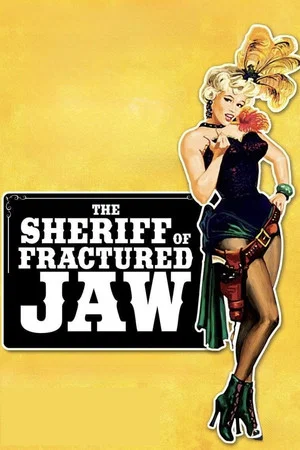 Постер: The Sheriff of Fractured Jaw