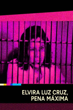 Постер: Elvira Luz Cruz, Maximum Sentence