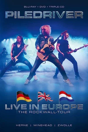 Постер: Piledriver : Live In Europe - The Rockwall Tour 2020