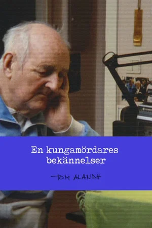 Постер: En kungamördares bekännelser