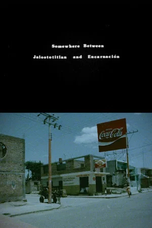 Постер: Somewhere Between Jalostotitlan and Encarnacion