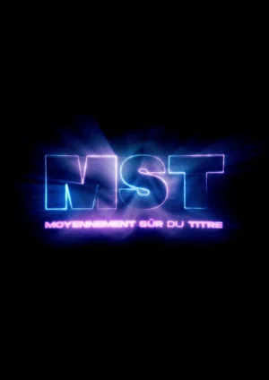 Постер: MST : Moyennement Sûr du Titre