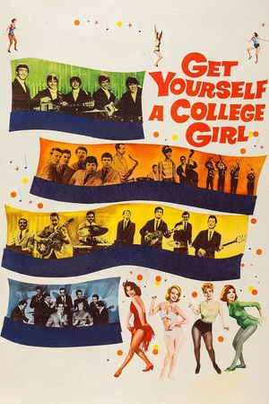 Постер: Get Yourself a College Girl