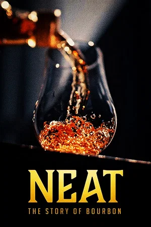 Постер: Neat: The Story of Bourbon