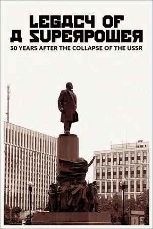 Постер: Legacy of a Superpower: 30 Years After the Collapse of the USSR
