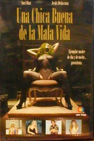 Постер: Una chica buena de la mala vida