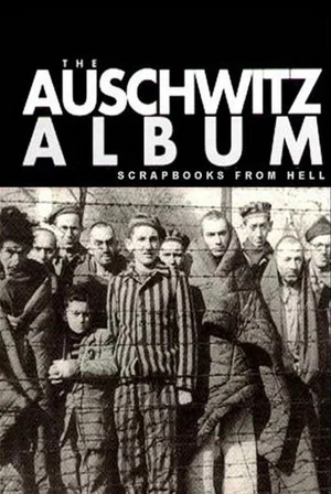 Постер: Nazi Scrapbooks from Hell: The Auschwitz Albums