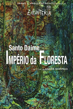 Постер: Santo Daime, Império da Floresta