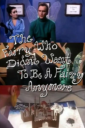 Постер: The Fairy Who Didn't Want To Be A Fairy Anymore