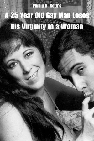 Постер: A 25 Year Old Gay Man Loses His Virginity to a Woman