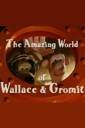Постер: The Amazing World of Wallace & Gromit