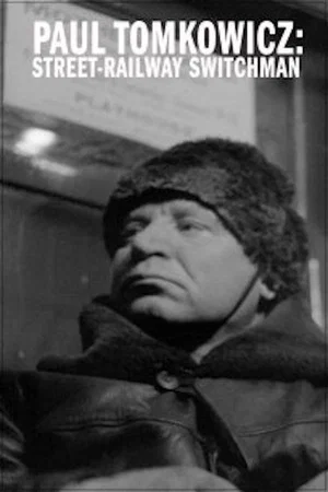 Постер: Paul Tomkowicz: Street Railway Switchman