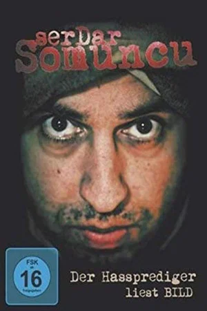 Постер: Serdar Somuncu: Der Hassprediger liest Bild