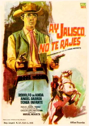 Постер: ¡Ay, Jalisco no te rajes!
