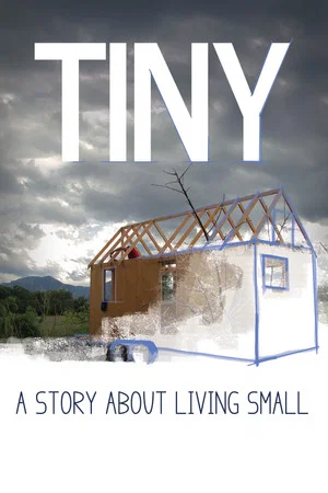 Постер: TINY: A Story About Living Small