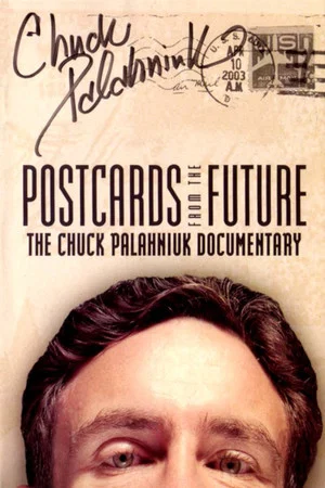 Постер: Postcards from the Future: The Chuck Palahniuk Documentary