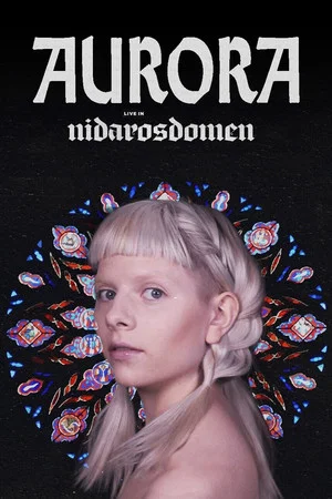 Постер: AURORA - Live in Nidarosdomen