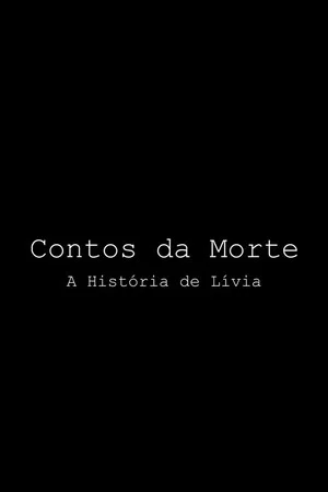 Постер: Contos da Morte - A História de Lívia