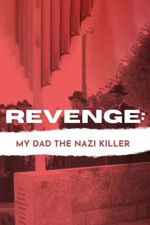 Постер: Revenge: Our Dad the Nazi Killer